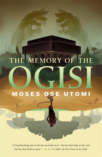 The Memory of the Ogisi (The Forever Desert #3)