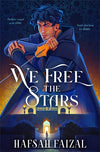 We Free the Stars (Sands of Arawiya #2)