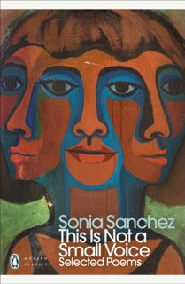 Book cover of 'This Is Not a Small Voice' by Sonia Sanchez with stylized faces.