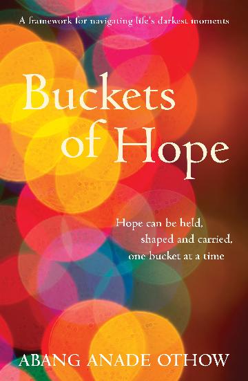 Buckets of Hope: A framework for navigating life’s darkest moments