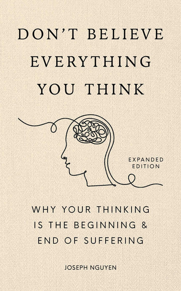 Don't Believe Everything You Think