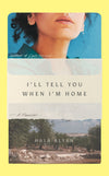 I'll Tell You When I'm Home