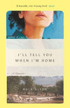I'll Tell You When I'm Home