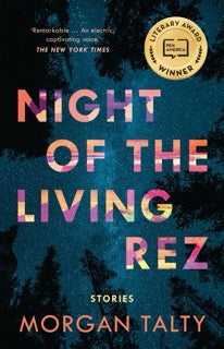 Book cover of 'Night of the Living Rez' by Morgan Talty with a dark forest background and colourful text.
