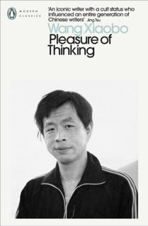 Cover of the book 'The Pleasure of Thinking' by Wang Xiaobo, featuring a black and white photo of the author.