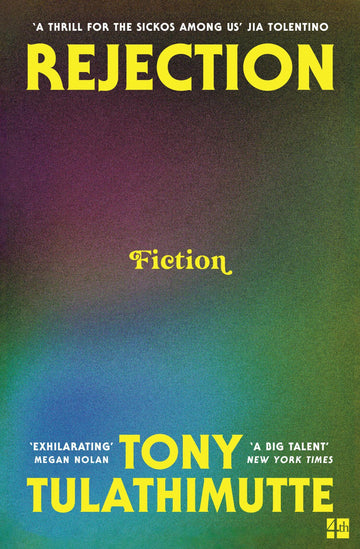 Book cover of 'Rejection' by Tony Tulathimutte with a black-based gradient background and yellow text.