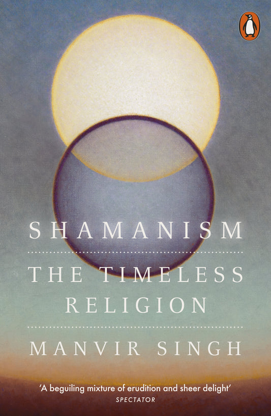 Shamanism: The Timeless Religion
