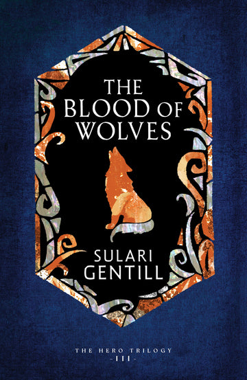 The Blood of Wolves (The Hero Trilogy #3)