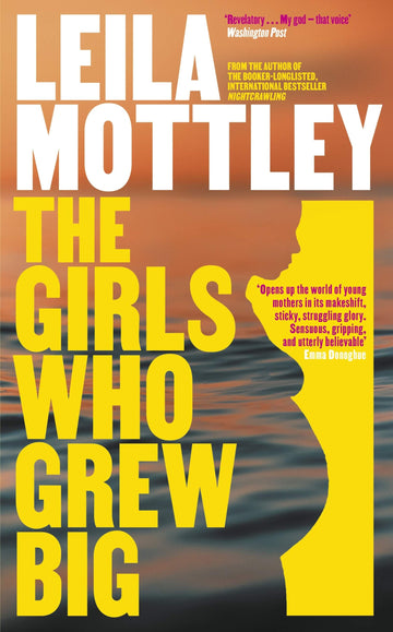 Book cover of 'The Girls Who Grew Big' by Leila Mottley with a silhouette of a pregnant person against an ocean sunset.