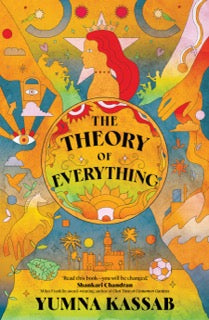 The cover of the book 'The Theory of Everything' by Yumna Kassab features vibrant, colourful illustrations with various characters and objects