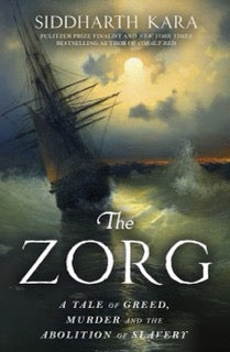 Book cover of 'The Zorg' by Siddharth Kara with a ship on a stormy sea and sunset.