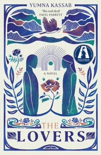 Book cover for 'The Lovers' by Yumna Kassab featuring two silhouetted figures gazing at each other, surrounded by floral patterns and a mountainous landscape.