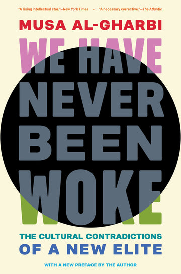 We Have Never Been Woke