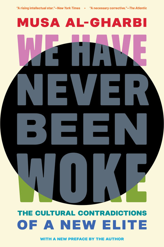 We Have Never Been Woke