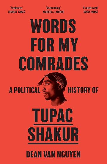 Words for My Comrades: A Political History of Tupac Shakur