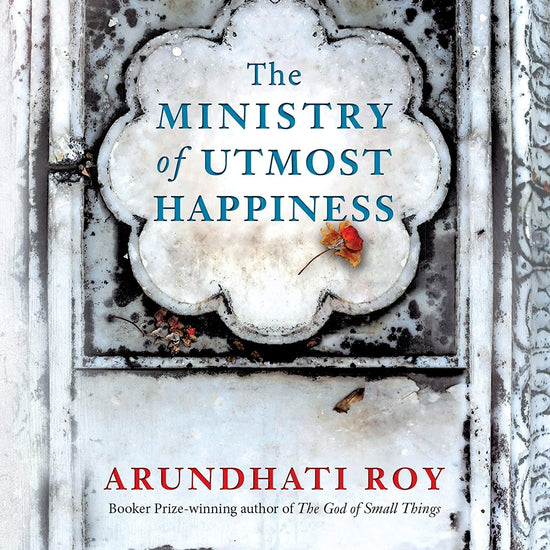 The image shows the cover of the book 'The Ministry of Utmost Happiness' by Arundhati Roy. The cover features a textured, old-worldly background with a large, ornate, gray doorway-like structure.