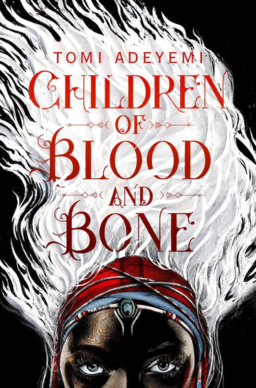 Children of Blood and Bone (Legacy of Orïsha #1)