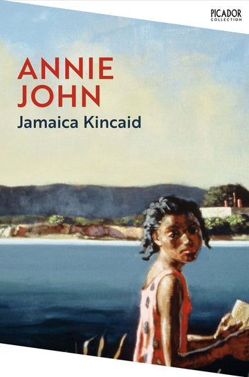 Cover of the book 'Annie John' by Jamaica Kincaid, featuring an illustration of a young girl by a body of water.