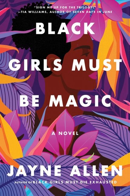 Black Girls Must Be Magic (Black Girls Must Die Exhausted #2)