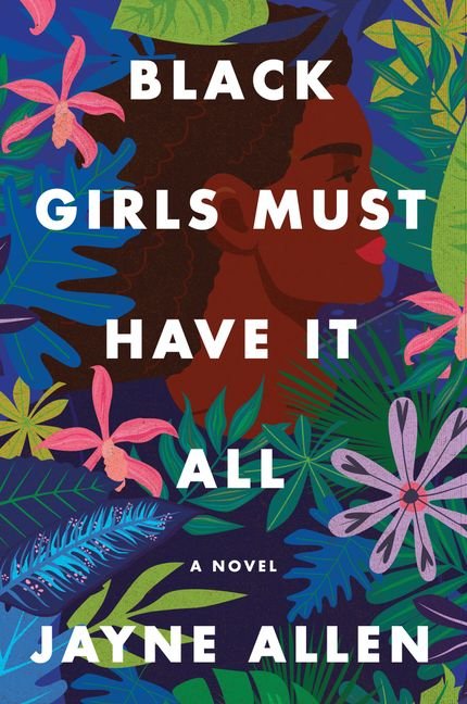 Black Girls Must Have It All (Black Girls Must Die Exhausted #3)