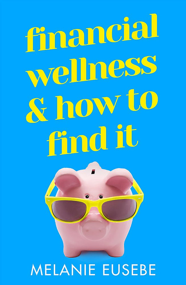 Financial Wellness and How to Find It