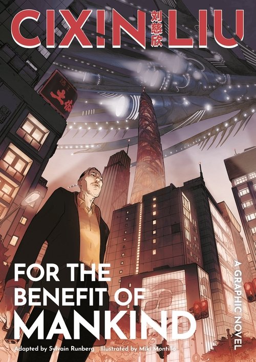 Cixin Liu’s For the Benefit of Mankind: A Graphic Novel