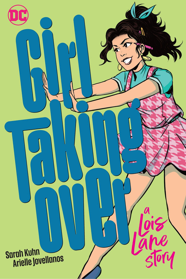 Girl Taking Over (A Lois Lane story)