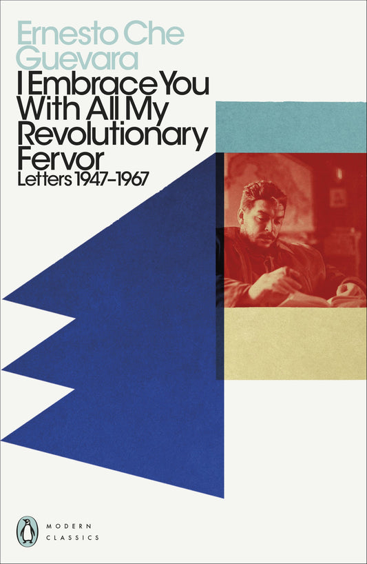 I Embrace You With All my Revolutionary Fervor
