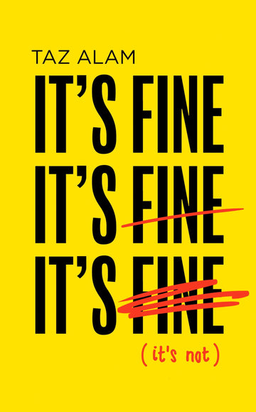 It's Fine, It's Fine, It's Fine (It's Not)