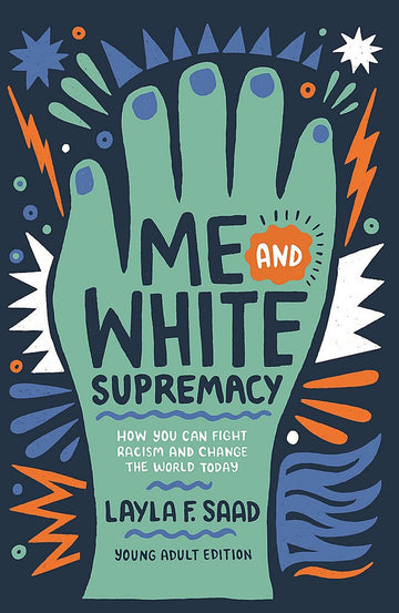 Me and White Supremacy (YA edition)