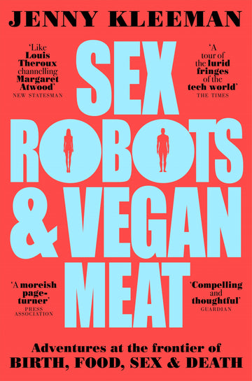 Sex Robots & Vegan Meat