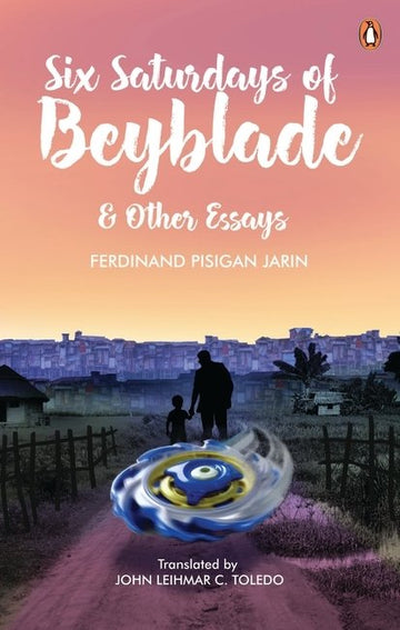 Six Saturdays of Beyblade and other essays