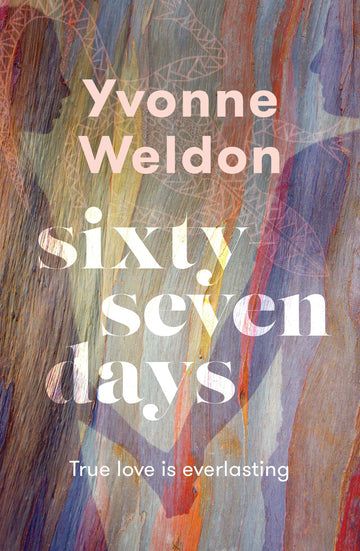 Book cover of 'Sixty-Seven Days' by Yvonne Weldon featuring a abstract multicolored background and the title text.