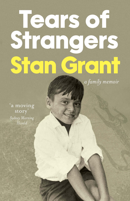 Book cover of 'Tears of Strangers' featuring a photograph of Stan Grant as a child.