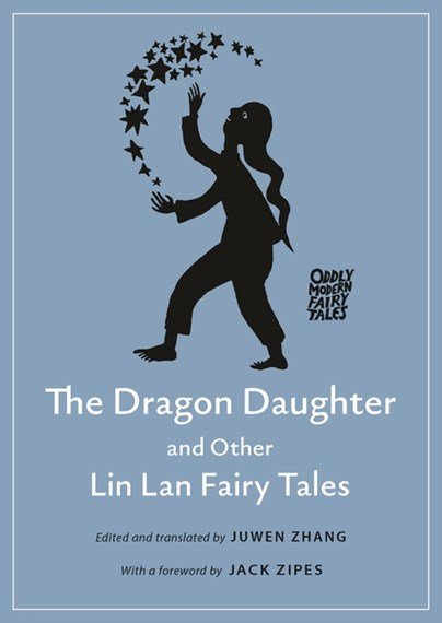 The Dragon Daughter and other Lin Lan Fairytales