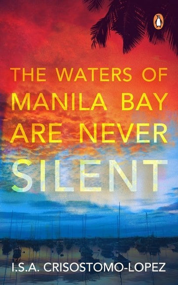 The Waters of Manila are Never Silent