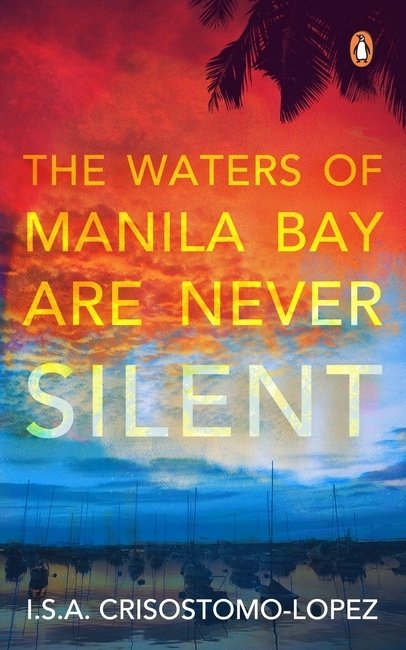 The Waters of Manila are Never Silent