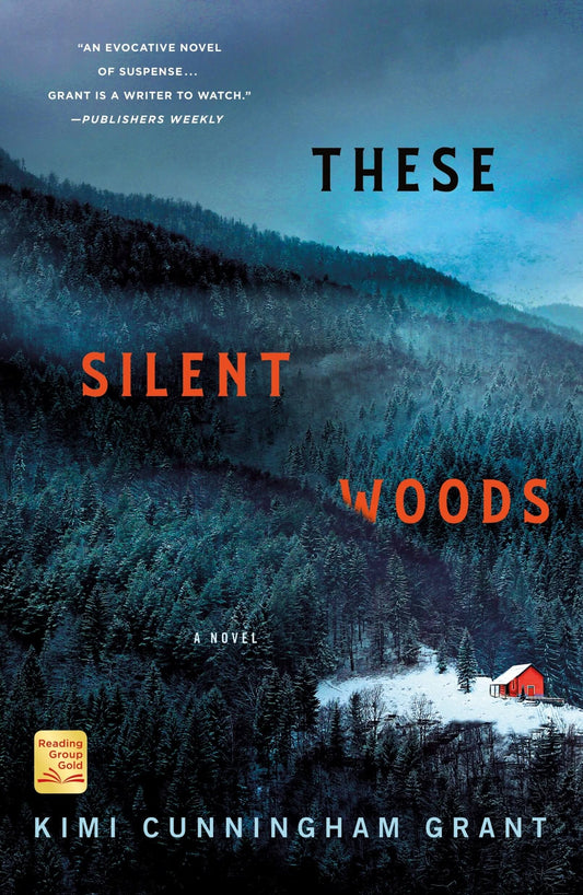 This image features the cover of the novel titled "These Silent Woods" by Kimi Cunningham Grant. The cover depicts a serene yet haunting scene of a remote cabin nestled in a vast, forested area.
