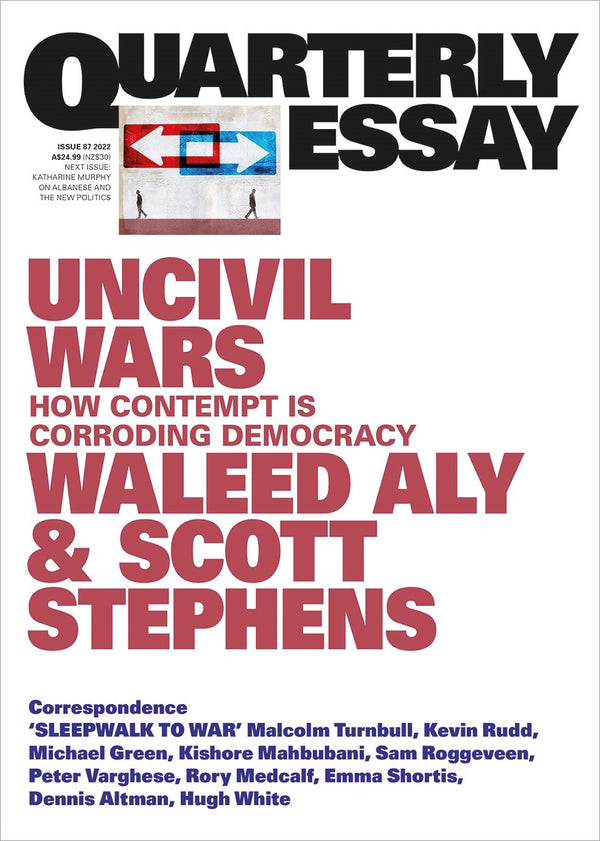 Uncivil Wars: Quarterly Essay 87