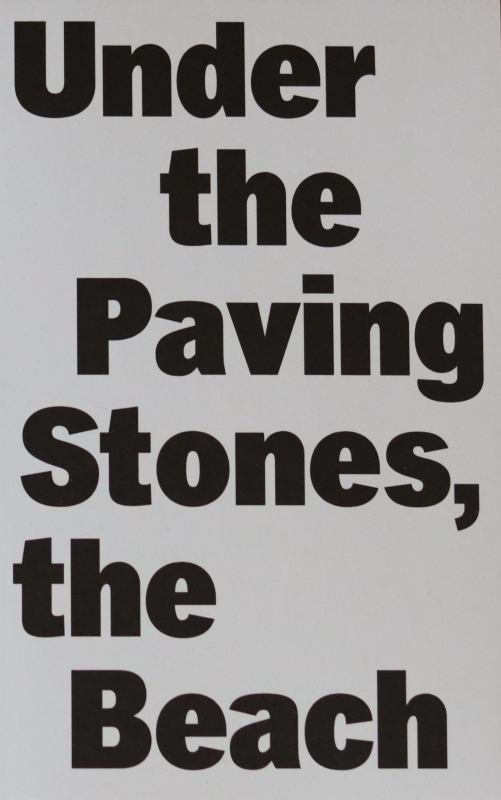 Under the Paving Stones, the Beach