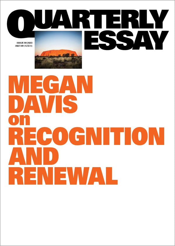 Voice of Reason: On Recognition and Renewal (Quarterly Essay 90)
