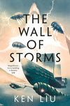 The Wall of Storms (The Dandelion Dynasty #2)